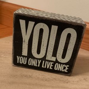 Primitives by Kathy YOLO Box Sign